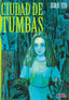 CIUDAD DE TUMBAS-JUNJI ITO