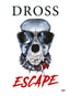 Escape Dross