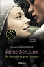 UN DESASTRE ES PARA SIEMPRE  TRILOGÍA DESASTRE 3 JAMIE MCGUIRE