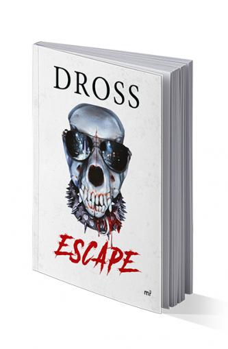 Escape Dross